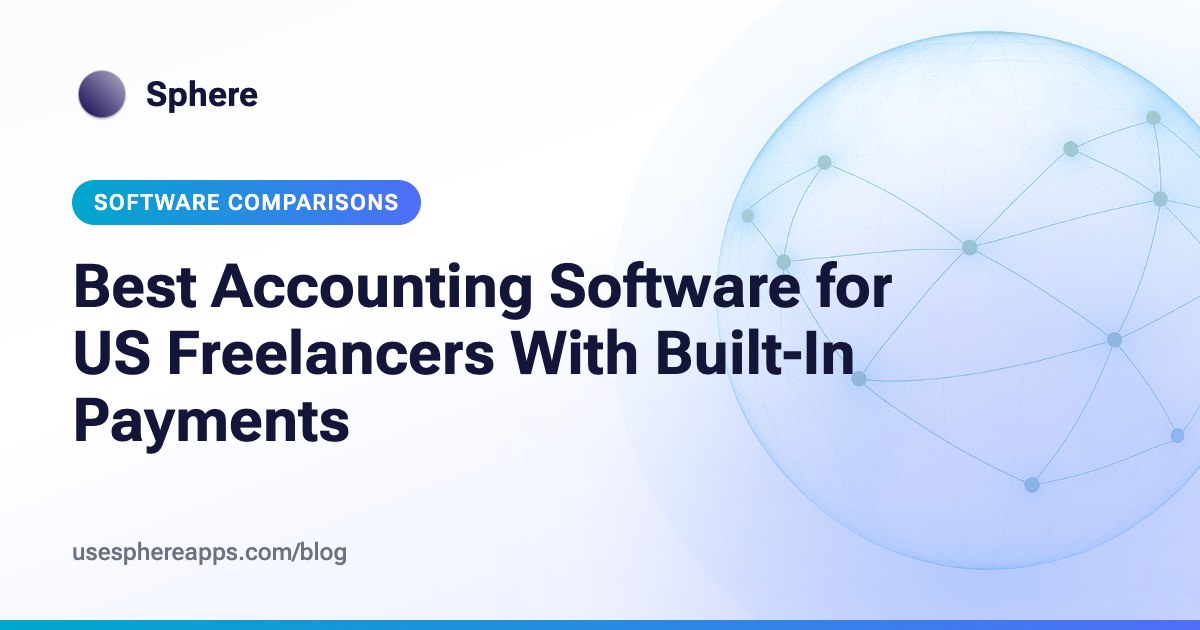 Best Accounting Software for US Freelancers With Built-In Payments | Sphere blog