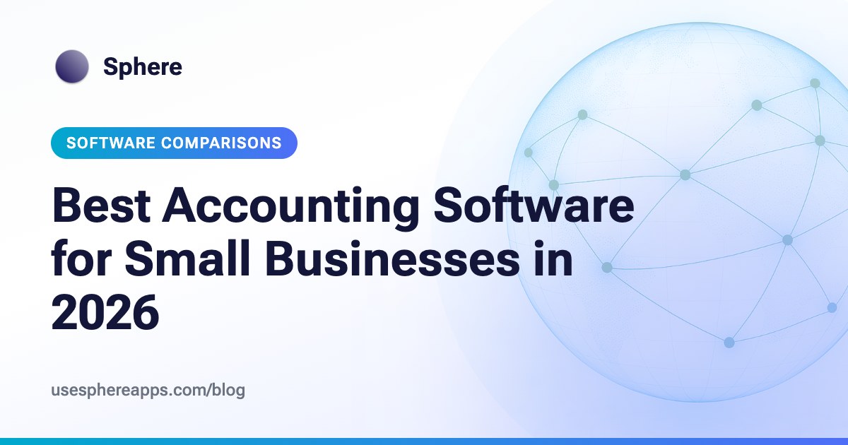 Best Accounting Software for Small Businesses in 2026 | Sphere blog