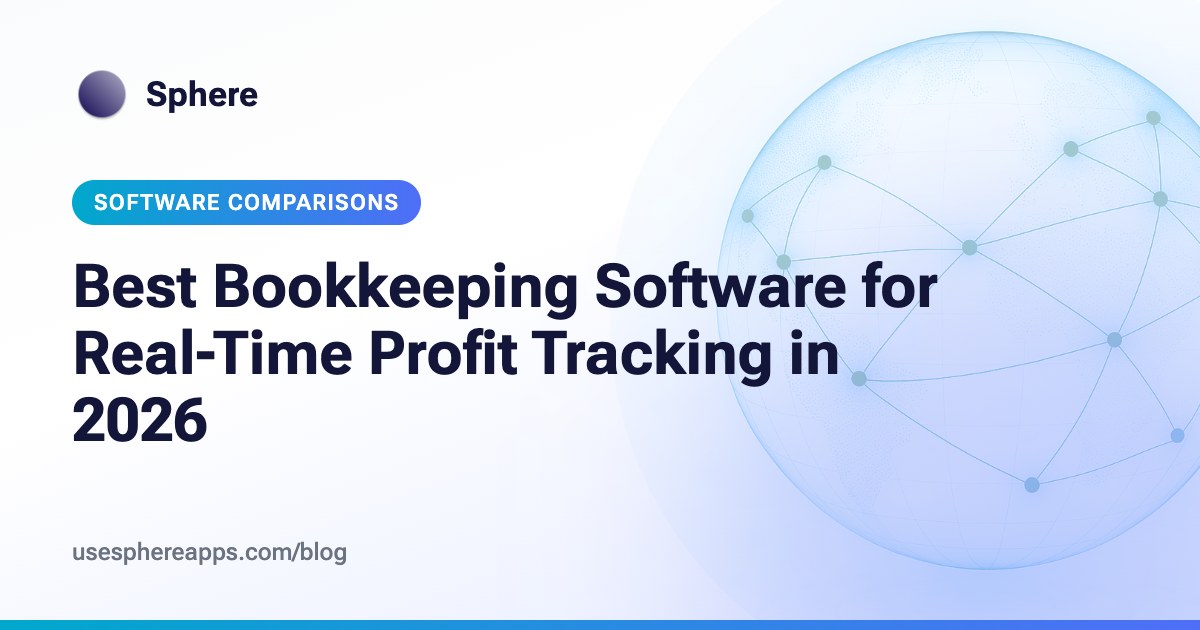 Best Bookkeeping Software for Real-Time Profit Tracking in 2026 | Sphere blog